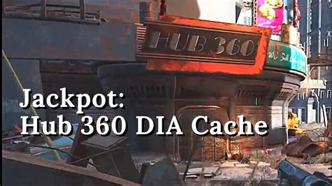 where is the dia cache in hub 360|Jackpot (quest) .